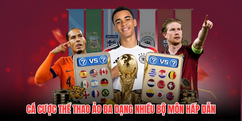 Cá cược thể thao ảo đa dạng nhiều bộ môn hấp dẫn