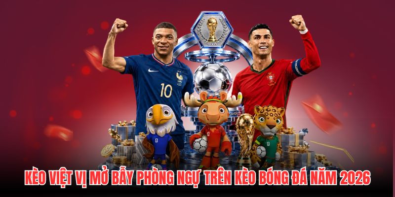 Kèo Việt Vị Mở Bẫy Phòng Ngự Trên Kèo Bóng Đá Năm 2026