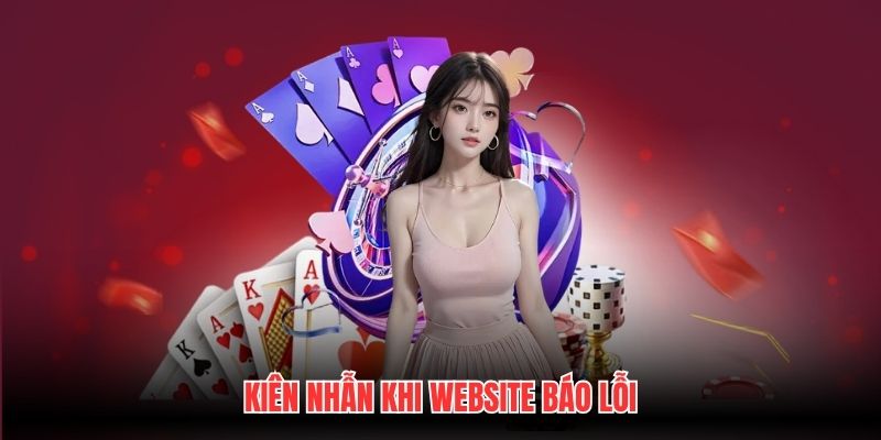 Kiên nhẫn khi website báo lỗi