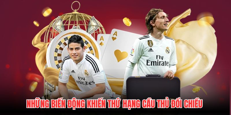 Những biến động khiến thứ hạng cầu thủ đổi chiều